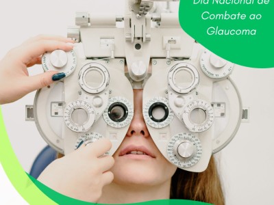 DIA NACIONAL AO COMBATE AO GLAUCOMA